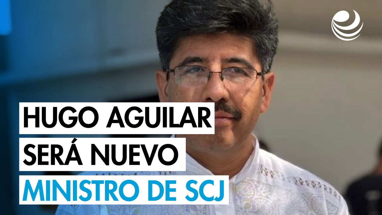 Cómputo final del INE: Hugo Aguilar Ortiz será el nuevo ministro presidente de la Suprema Corte