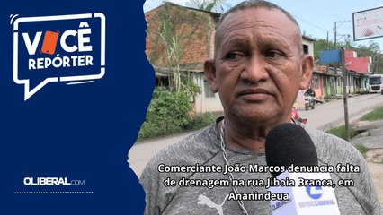 Comerciante João Marcos denuncia falta de drenagem na rua Jiboia Branca, em Ananindeua