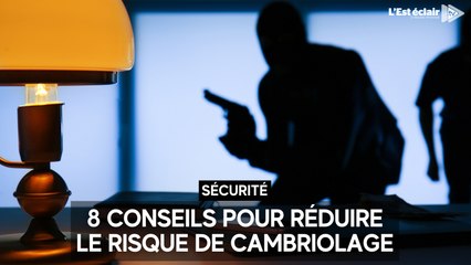 8 conseils pour diminuer le risque de cambriolage