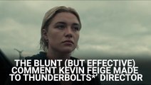 The Blunt (But Effective) Comment Kevin Feige Made To 'Thunderbolts*’' Director Before He Started Filming The Movie