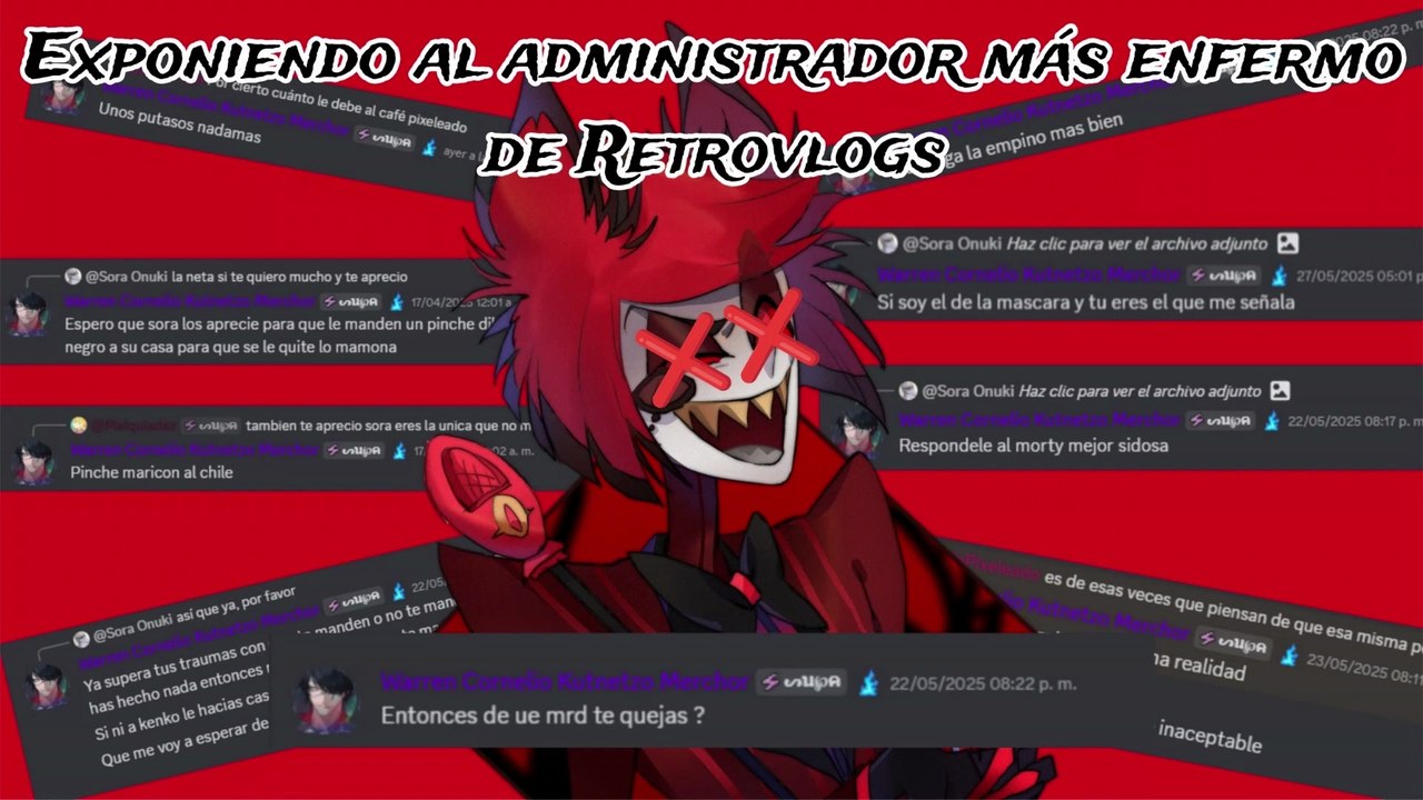 RESPUESTA A RETROVLOGS (SORA ONUKI) Y CRÍTICA A SU ADMINISTRADOR Y SIMP MÁS ENFERMO (YOUTUBE CENSORED VERSION) - ARTURSKULLER