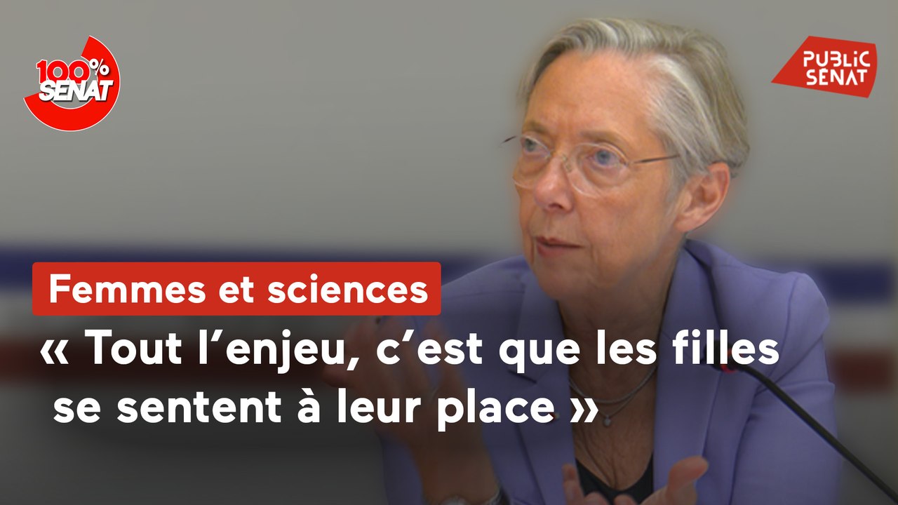 100% Sénat - Filles et sciences : audition d'Elisabeth Borne