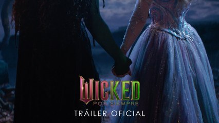 Wicked: Por Siempre | Tráiler oficial subtitulado