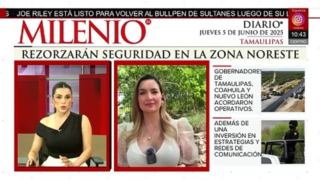 Gobernadores de Tamaulipas, Nuevo León y Coahuila buscan reforzar seguridad en la región noreste