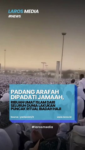 Jutaan Umat Islam Dari Penjuru Dunia Penuhi Padang Arafah Untuk Wukuf, Puncak Ibadah Haji
