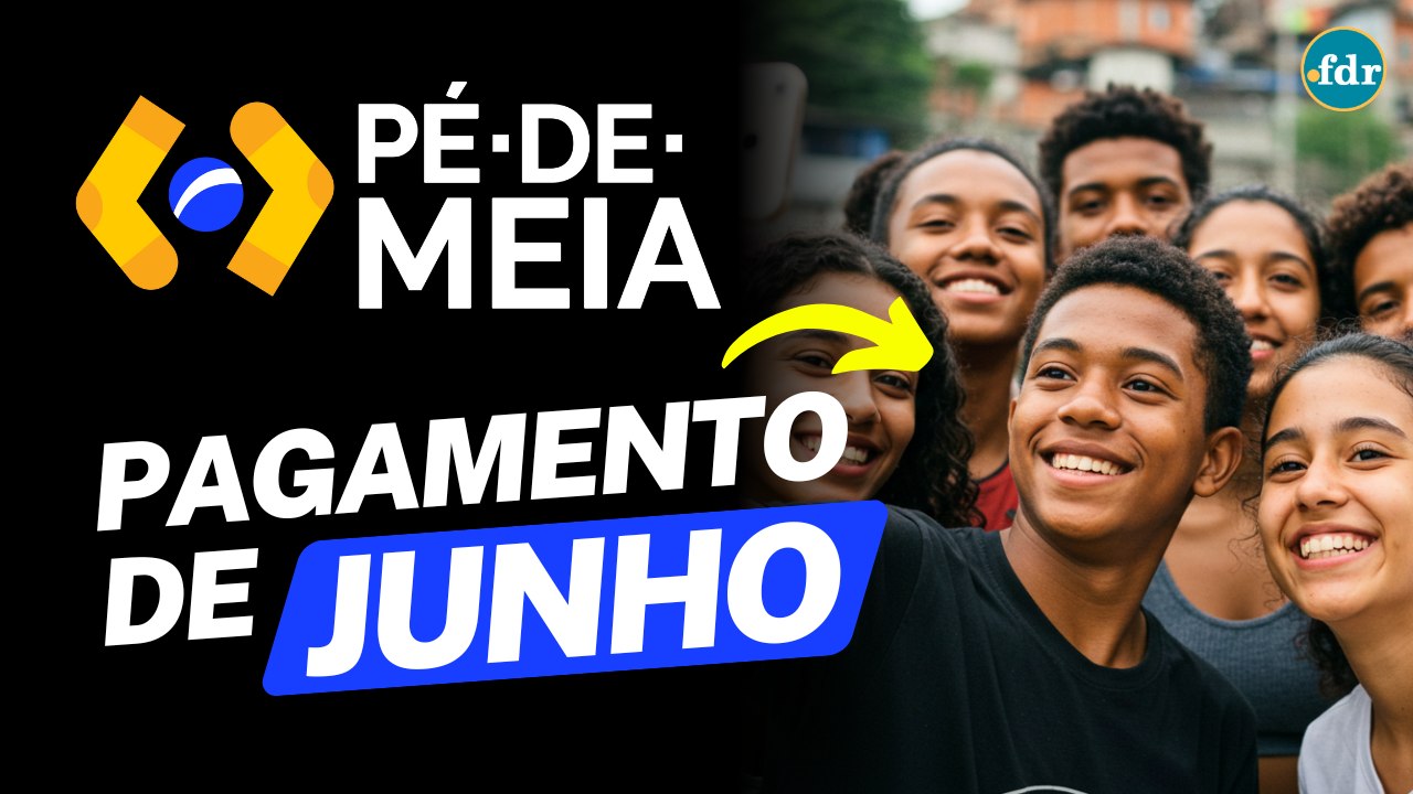 PAGAMENTO PÉ-DE-MEIA JUNHO: CALENDÁRIO ATUALIZADO FOI REVELADO; VEJA AS DICAS PARA NÃO PERDER NADA!