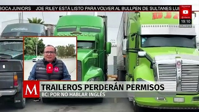 Traileros de Baja California perderán permisos para cruzar la frontera de EU por no hablar inglés