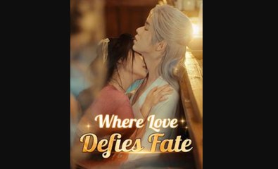 Where Love Defies Fate Full Movie