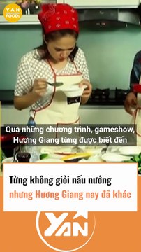 Từng không giỏi nấu nướng nhưng Hương Giang nay đã khác