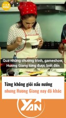 Từng không giỏi nấu nướng nhưng Hương Giang nay đã khác