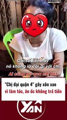 Chị đại quận 4 gây xông xao khi làm tóc, ăn ốc không trả tiền