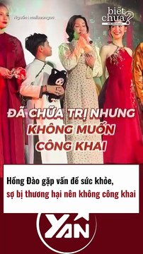 Hồng Đào gặp vấn đề sức khoẻ, sợ bị thương hại nên không công khai