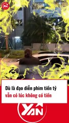 Dù là đạo diễn phim nhưng cũng có lúc không có tiền