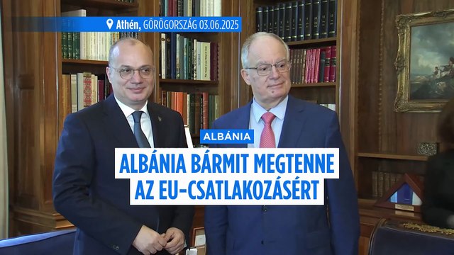 Albán külügyminiszter: 2027-ig lezárulhatnak az uniós csatlakozási tárgyalások