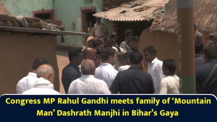 Congress MP Rahul Gandhi meets family of ‘Mountain Man’ Dashrath Manjhi in Bihar’s Gaya