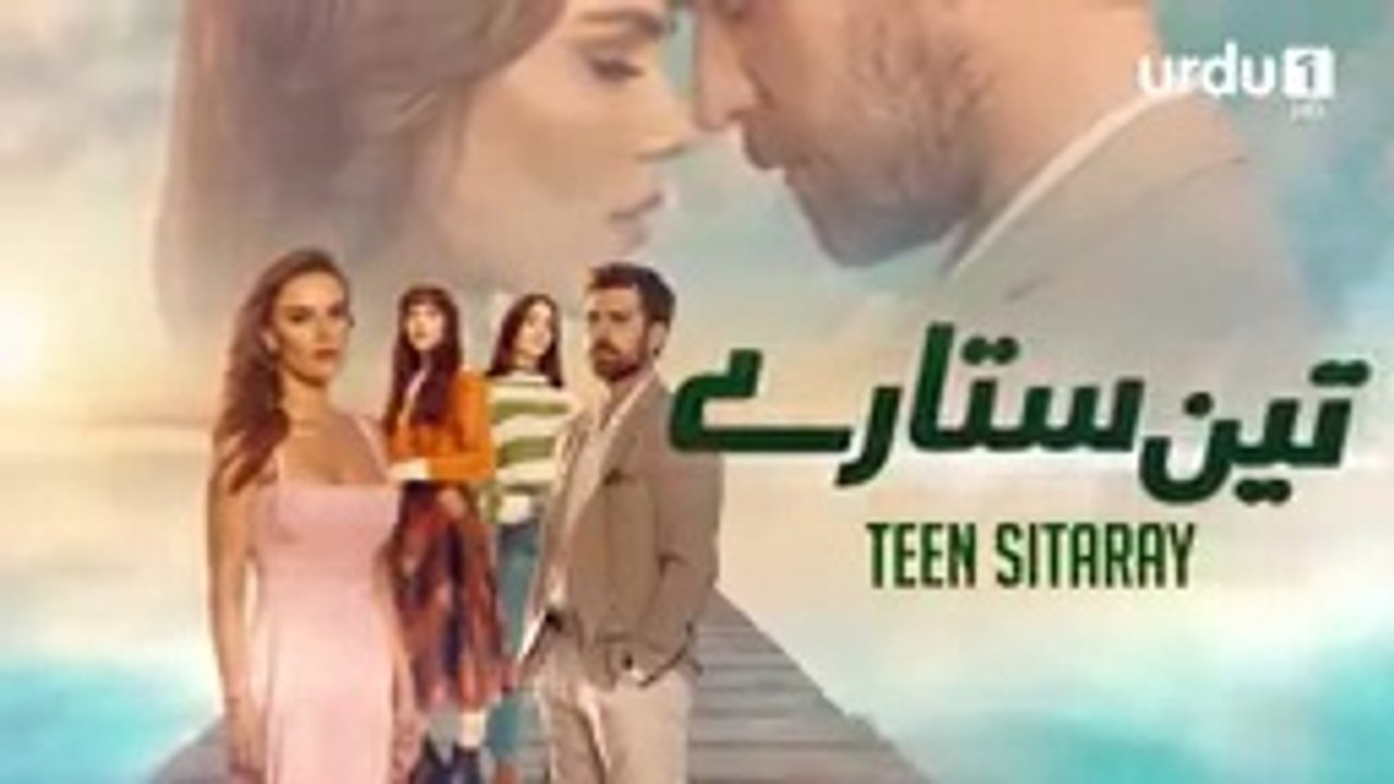 Teen Sitaray  _  EPISODE  11  _  Turkish drama [URDU DUBBED]
