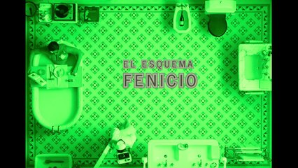 EL ESQUEMA FENICIO – Tráiler Oficial