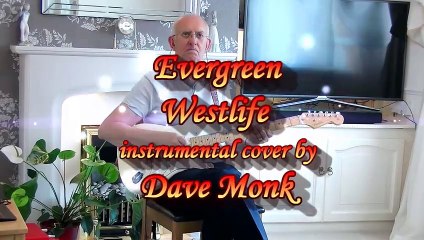 Evergreen - Westlife gitar-Dave Monk