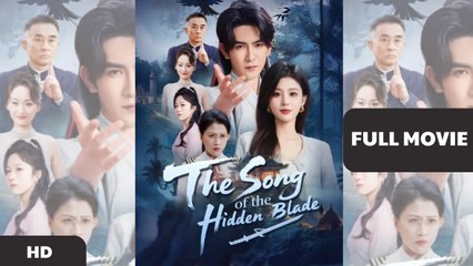 The Song Of The Hidden Blade (2025) - Full Movie