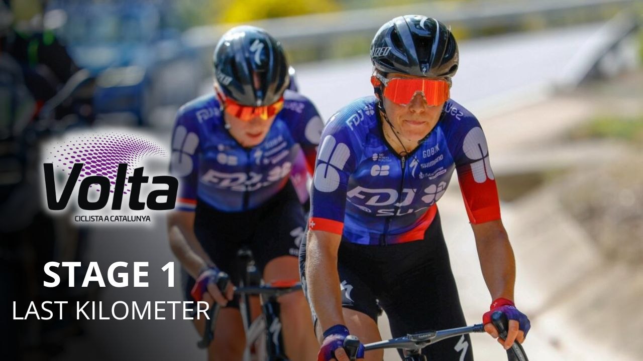 Cycling - Volta a Catalunya Femenina 2025 - Stage 1 Last Kilometer - FDJ-SUEZ masterclass in Catalunya