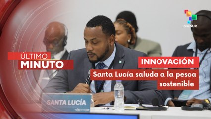 "Santa Lucía aplaude el trabajo sobre la seguridad alimentaria"