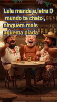 Lula manda a letra O mundo tá chato , ninguém mais aguenta piada