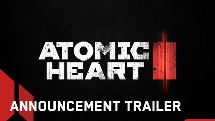 Atomic Heart 2 - Trailer d'annonce