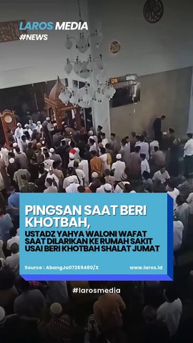Pingsan Saat Bawakan Khutbah Salat Jumat, Ustad Yahya Waloni Wafat Saat Dilarikan Ke RS