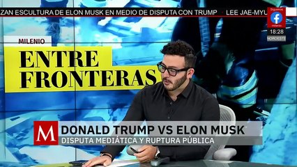 ¿Qué se sabe del conflicto entre Donald Trump y Elon Musk? | Milenio entre Fronteras