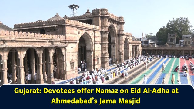Gujarat: Devotees offer Namaz on Eid Al-Adha at Ahmedabad’s Jama Masjid