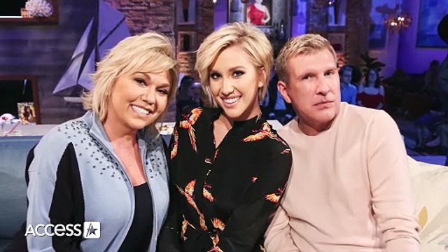 Savannah Chrisley Shares Details Of Todd Chrisley & Julie Chrisley's 1st Days Af