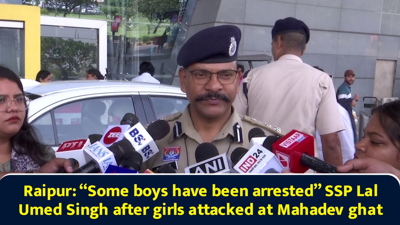 Raipur: “Some boys have been arrested” SSP Lal Umed Singh after girls attacked at Mahadev ghat