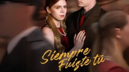 Siempre Fuiste Tú Ftv (2025) - Full Movie