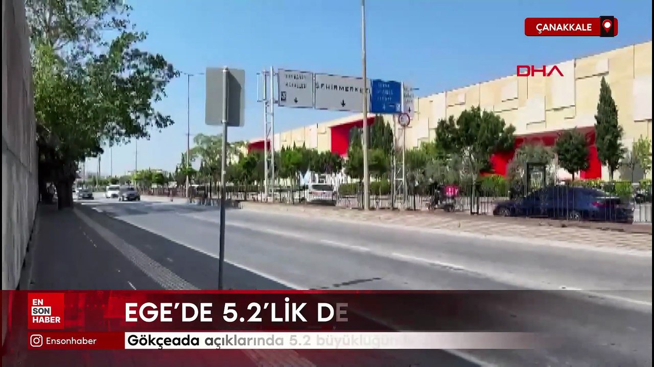 Çanakkale Gökçeada açıklarında 5.2 büyüklüğünde deprem