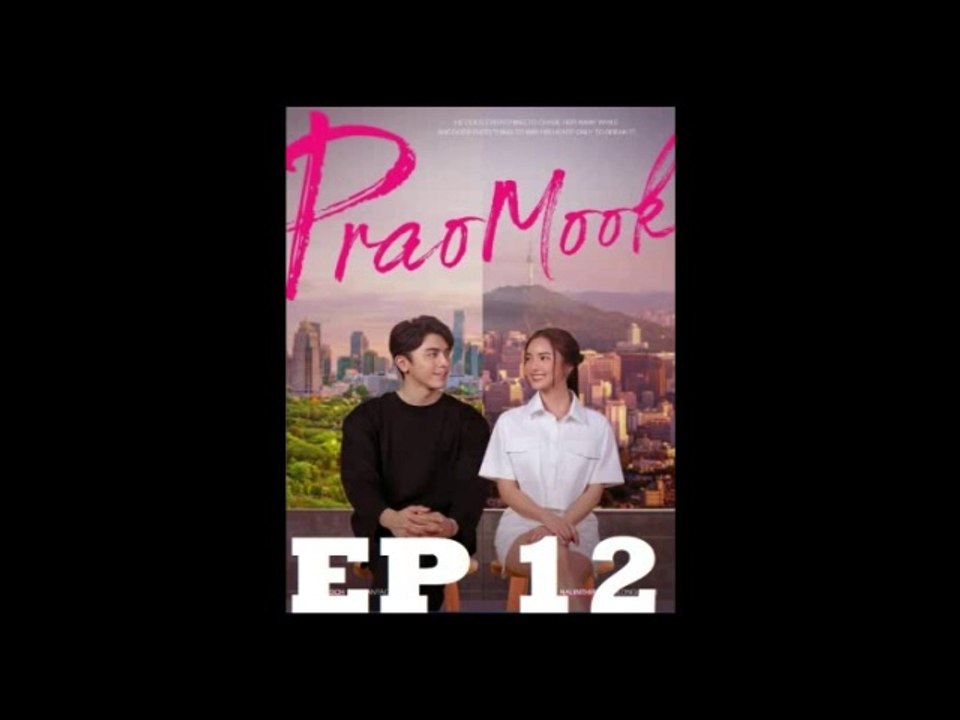 PRAOMOOK EPISODE 12 (english sub)