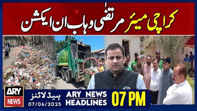 ARY News 7 PM Headlines || 7th June 2025 - Karachi Mayor Murtaza Wahab in Action