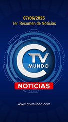 1er. Resumen de Noticias 07-06-2025