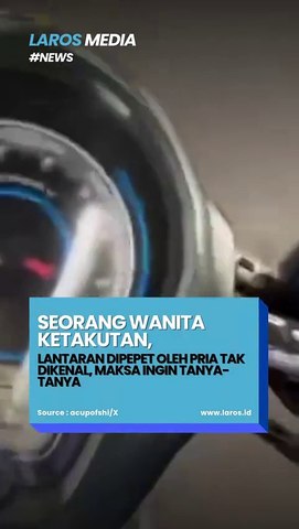 Seorang Wanita Ketakutan Dipepet Pria Tak Dikenal, Paksa Ingin Tanya-tanya