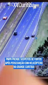 PMPR prende suspeitos de furtos após perseguição com helicóptero na Grande Curitiba