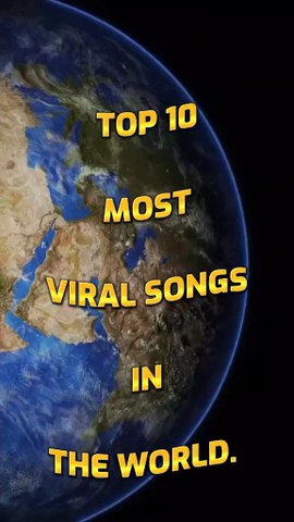 top ten viral songs in the world