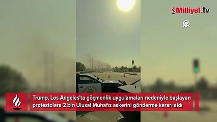 Los Angeles karıştı: Ajanlar askeri güç kullandı, Trump 2 bin ulusal muhafız gönderiyor