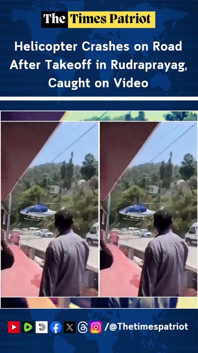 Helicopter Crashes on Road After Takeoff in Rudraprayag, Caught on Video