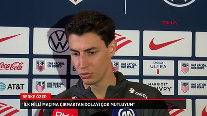 Berke Özer: İlk milli maçıma çıkmaktan dolayı çok mutluyum