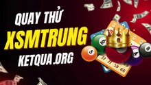 Soi Cầu Chuẩn Từ Quay Thử Miền Trung Ngày Mai | KetQua Org
