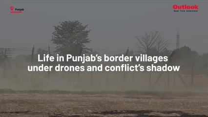 WATCH | Life in Punjab's border villages under drones and conflict's shadow
