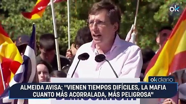 Almeida avisa: Vienen tiempos difíciles, la mafia cuanto más acorralada, más peligrosa