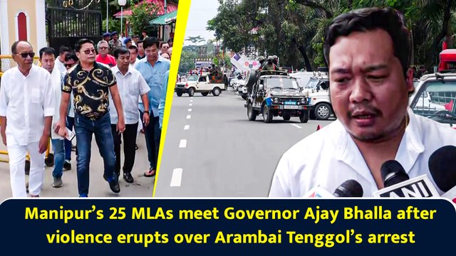 Manipur’s 25 MLAs meet Governor Ajay Bhalla after violence erupts over Arambai Tenggol’s arrest