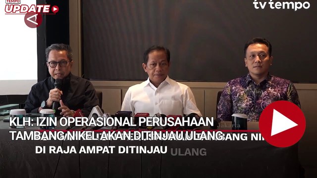 KLH Izin Operasional Empat Perusahaan Tambang Nikel akan Ditinjau