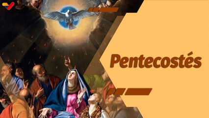La Santa Misa | Eucaristía que celebra la fiesta de Pentecostés