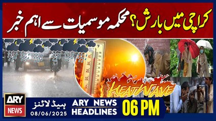 ARY News 6 PM Headlines || 8th June 2025 - Heatwaves - Heavy Rain in karachi - Weather News
